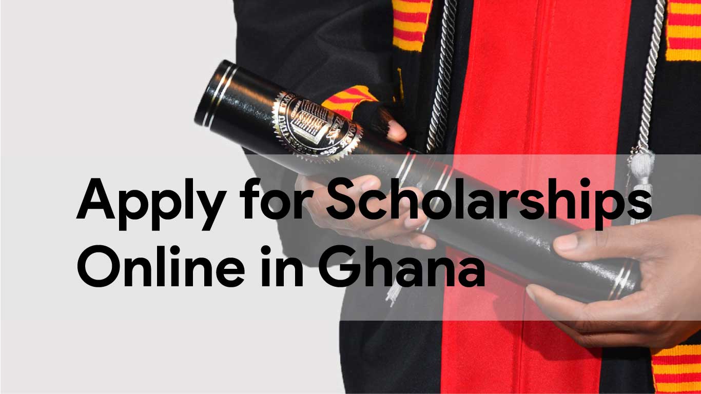 How To Apply For Scholarship Online In Ghana