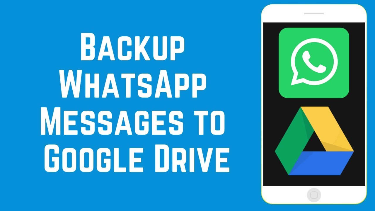 how to backup whatsapp chats to google drive
