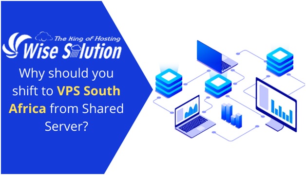 Why Should You Shift To VPS South Africa From Shared Server