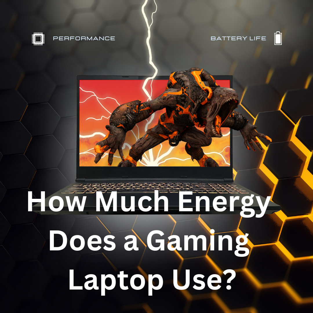 How Much Energy Does a Gaming Laptop Use?