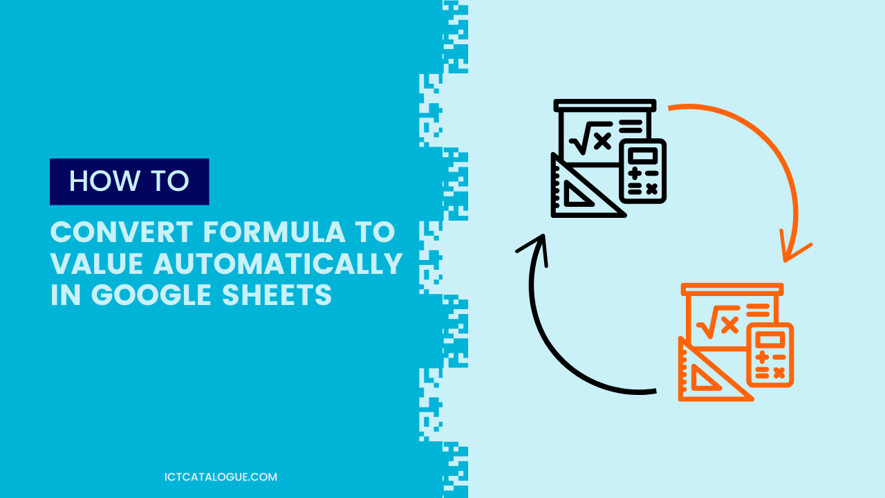 How to Convert Formula to Value Automatically in Google Sheets