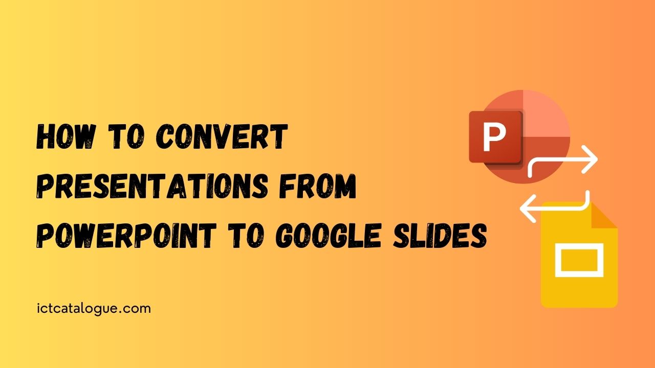 How to Convert Presentations from PowerPoint to Google Slides