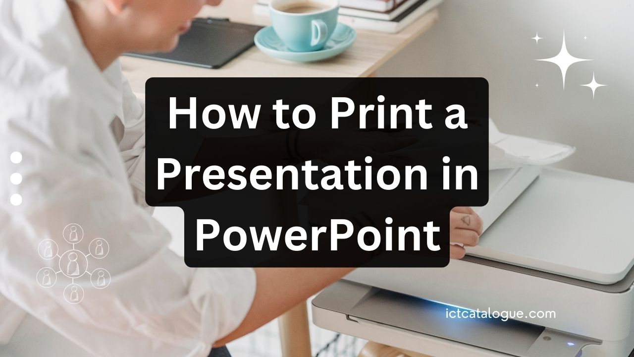 How to Print a Presentation in PowerPoint