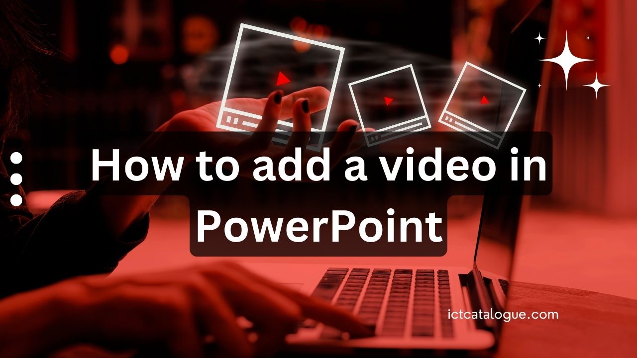 How to add a video in PowerPoint