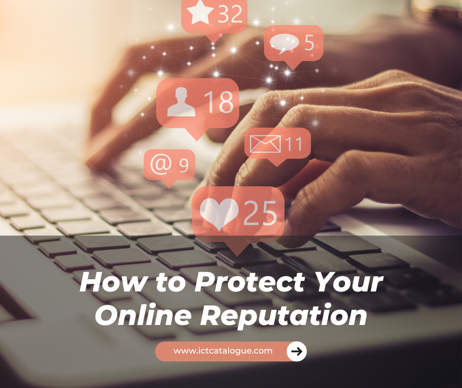 How to Protect Your Online Reputation