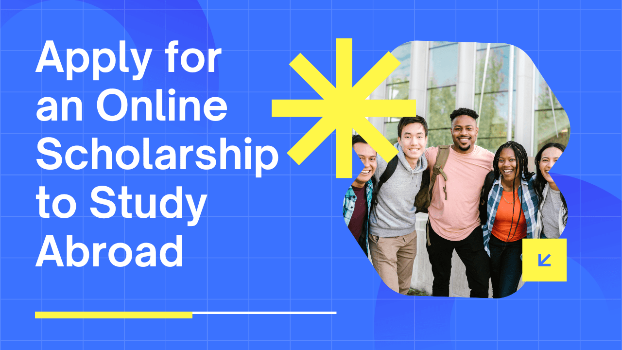 Apply for an Online Scholarship to Study Abroad (1)