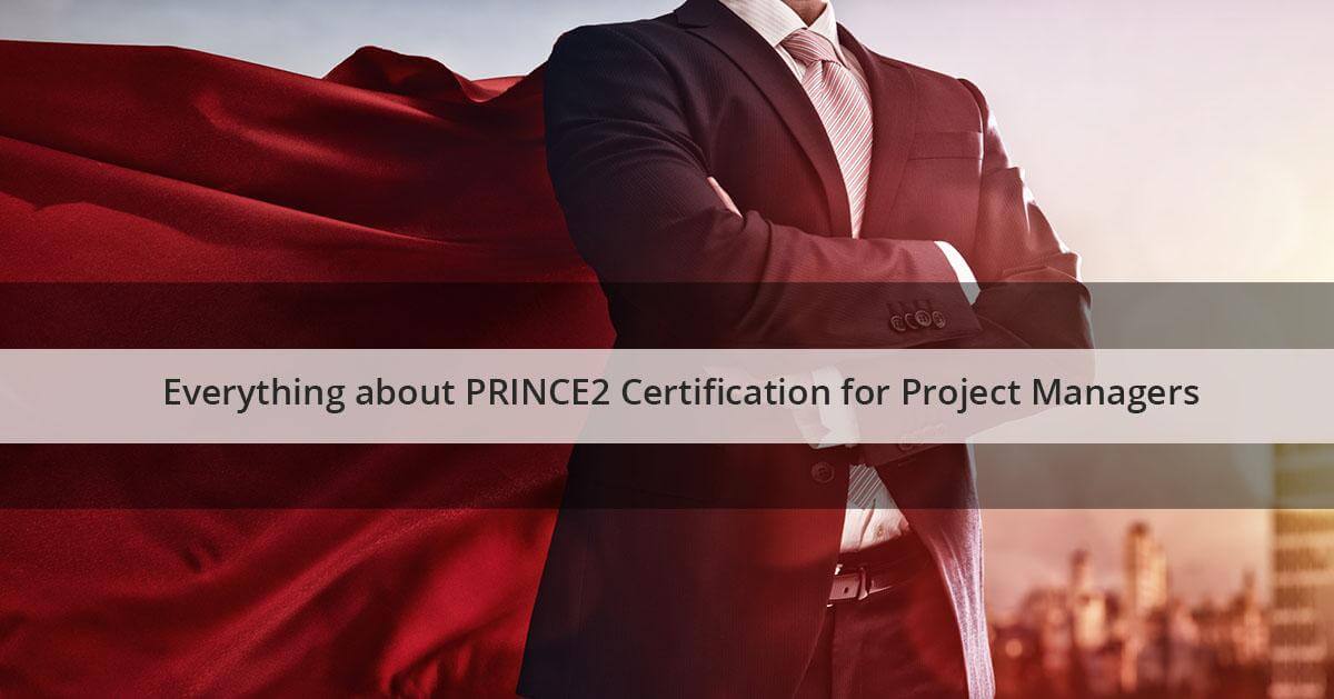 The Value of PRINCE2 Certification For Employers and Organizations